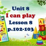 ПРЕЗЕНТАЦІЯ “UNIT 8. I CAN PLAY. LESSON 8” (ДО ПІДРУЧНИКА О.КАРП’ЮК)
