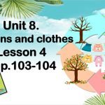 Презентація “Unit 8. Seasons and clothes. Lesson 4”