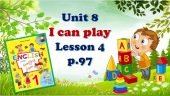 ПРЕЗЕНТАЦІЯ “UNIT 8. I CAN PLAY. LESSON 4” (ДО ПІДРУЧНИКА О.КАРП’ЮК)