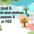 Презентація “Unit 8. Seasons and clothes. Lesson 3”