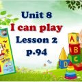 ПРЕЗЕНТАЦІЯ “UNIT 8. I CAN PLAY. LESSON 2” (ДО ПІДРУЧНИКА О.КАРП’ЮК)