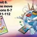 Презентація “Unit 6. On the move. Lessons 6-7”