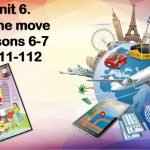 Презентація “Unit 6. On the move. Lessons 6-7”