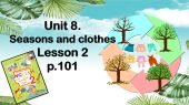 Презентація “Unit 8. Seasons and clothes. Lesson 2”