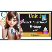 Презентація ” Back to School. Writing. Unit 1 “