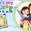Презентація для 2 класу до 6 уроку “Unit 1. Here’s my family” с.18 (до підручника О.Карп’юк)
