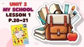 Презентація до уроку 1 у 1 класі “Unit 2. MY SCHOOL Lesson 1, p.20-21” (до підручника О.Карп’юк)