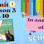 Презентація до уроку 3 в 7 класі “Unit 1. In and out of school. Lesson 3, p.10” (до підручника Карп’