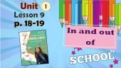 Презентація до уроку 9 в 7 класі “Unit 1. In and out of school. Lesson 9, p.18-19” (до підручника Ка