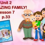 Презентація до уроку 7 в 6 класі “Unit 2. My amazing family! Lesson 7 p.33”
