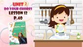 Презентація до уроку 12 в 7 класі “Unit 2. DO YOUR CHORES Lesson 12 p.40” (до підручника Карп’юк 202