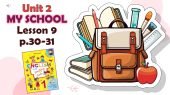 Презентація до уроку 9 у 1 класі “Unit 2. MY SCHOOL Lesson 9, p.30-31” (до підручника О.Карп’юк)