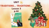 Презентація до уроку 3 в 7 класі “Unit 4. Traditions… Traditions… Lesson 3 p.66” (до підручника