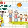 Презентація до уроку 7 у 1 класі “Unit 3. FAMILY AND FRIENDS Lesson 7, p.41” (до підручника О.Карп’ю