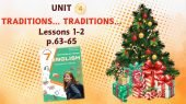 Презентація до уроків 1-2 в 7 класі “Unit 4. Traditions… Traditions… Lessons 1-2 p.63-65” (до пі