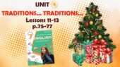 Презентація до уроків 11-13 в 7 класі “Unit 4. Traditions… Traditions… Lessons 11-13 p.75-77” (до підручника Карп’юк 2024)