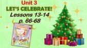 Презентація для 4 класу до 13-14 уроків “Unit 3. Let’s celebrate!” с.66-68 (до підручника О.Карп’юк)