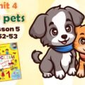 Презентація до уроку 5 у 1 класі “Unit 4. MY PETS Lesson 5, p.52-53” (до підручника О.Карп’юк)