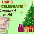 Презентація для 4 класу до 4 уроку “Unit 3. Let’s celebrate!” с.56 (до підручника О.Карп’юк)