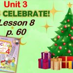 Презентація для 4 класу до 8 уроку “Unit 3. Let’s celebrate!” с.60 (до підручника О.Карп’юк)