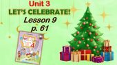 Презентація для 4 класу до 9 уроку “Unit 3. Let’s celebrate!” с.61 (до підручника О.Карп’юк)