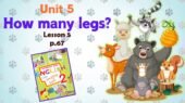 Презентація для 2 класу до 5 уроку “Unit 5. HOW MANY LEGS?” с.67 (до підручника О.Карп’юк)