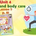 Презентація для 4 класу до 9 уроку “Unit 4. Health and body care” с.81 (до підручника О.Карп’юк)