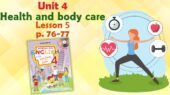Презентація для 4 класу до 5 уроку “Unit 4. Health and body care” с.76-77 (до підручника О.Карп’юк)