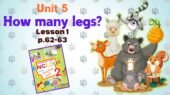 Презентація для 2 класу до 1 уроку “Unit 5. HOW MANY LEGS?” с.62-63 (до підручника О.Карп’юк)