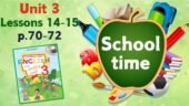 Презентація для 3 класу до 14-15 уроку “Unit 3. School time” с.70-72 (до підручника О.Карп’юк)