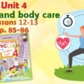 Презентація для 4 класу до 12-13 уроків “Unit 4. Health and body care” с.85-86 (до підручника О.Карп’юк)