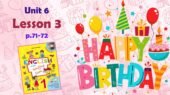 Презентація до уроку 3 у 1 класі “Unit 4. HAPPY BIRTHDAY! Lesson 3, p.71-72” (до підручника О.Карп’юк)