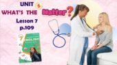 Презентація до уроку 7 в 7 класі “Unit 6. WHAT’S THE MATTER? Lesson 7 p.109” (до підручника Карп’юк 2024)