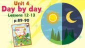 Презентація для 3 класу до 12-13 уроків “Unit 4. Day by day” с.89-90 (до підручника О.Карп’юк)