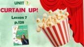 Презентація до уроку 7 у 7 класі “Unit 7. Сurtain up! Lesson 7 p.128” (до підручника Карп’юк 2024)