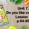 Анімована презентація до уроку англійської мови у 2 класі «Unit 7. Do you like carrots? Lesson 8 p.94-95».
