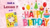 Презентація до уроку 7 у 1 класі “Unit 4. HAPPY BIRTHDAY! Lesson 7, p.77” (до підручника О.Карп’юк)