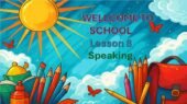 Kids Online 8. WELLCOME TO SCHOOL Speaking Search.