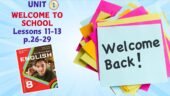 Презентація до уроків 11-13 у 8 класі “Unit 1. Welcome to school. Lessons 11-13 p.26-29” (до підручника Карп’юк 2025)