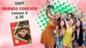 Презентація до уроку 6 у 8 класі “Unit 2. Friends forever. Lesson 6, p.38” (до підручника Карп’юк 2025)