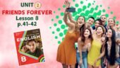 Презентація до уроку 8 у 8 класі “Unit 2. Friends forever. Lesson 8, p.41-42” (до підручника Карп’юк 2025)