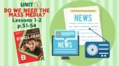 Презентація до уроків 1-2 у 8 класі “Unit 3. DO WE NEED THE MASS MEDIA? Lessons 1-2, p.51-54” (до підручника Карп’юк 2025)