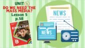 Презентація до уроку 5 у 8 класі “Unit 3. DO WE NEED THE MASS MEDIA? Lesson 5, p.58” (до підручника Карп’юк 2025)