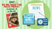 Презентація до уроку 4 у 8 класі “Unit 3. DO WE NEED THE MASS MEDIA? Lesson 4, p.56-57” (до підручника Карп’юк 2025)