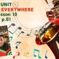 Презентація до уроку 10 у 8 класі “Unit 4. MUSIC IS EVERYWHERE Lesson 10, p.81” (до підручника Карп’юк 2025)