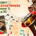 Презентація до уроку 11 у 8 класі “Unit 4. MUSIC IS EVERYWHERE Lesson 11, p.82” (до підручника Карп’юк 2025)